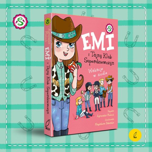 Emi i Tajny Klub Superdziewczyn Wakacje w siodle. Tom 16